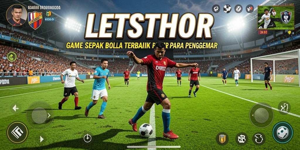Tangkapan layar LETSTHOR menampilkan aksi seru dalam pertandingan sepak bola.
